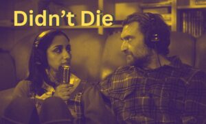 Meera Menon’s Didn’t Die: movie review
