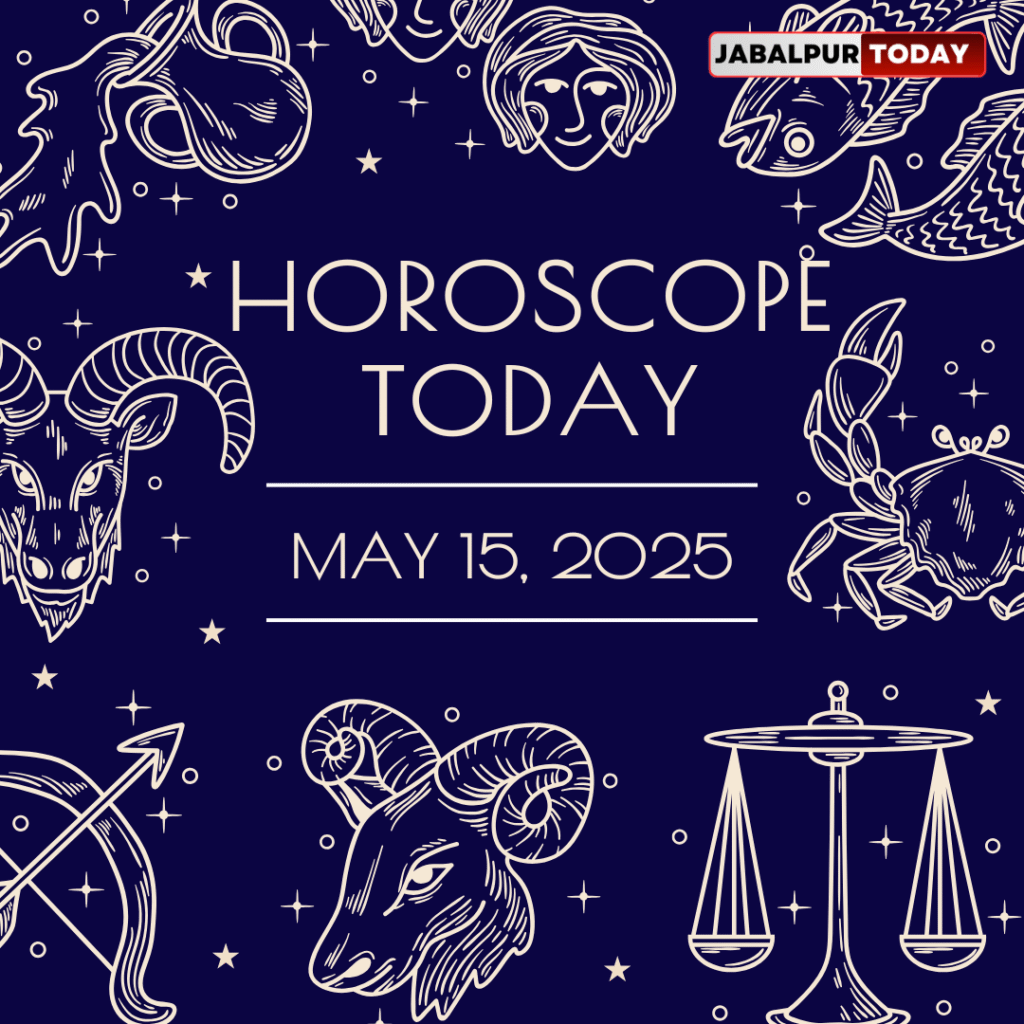 Horoscope Today: May 15, 2025