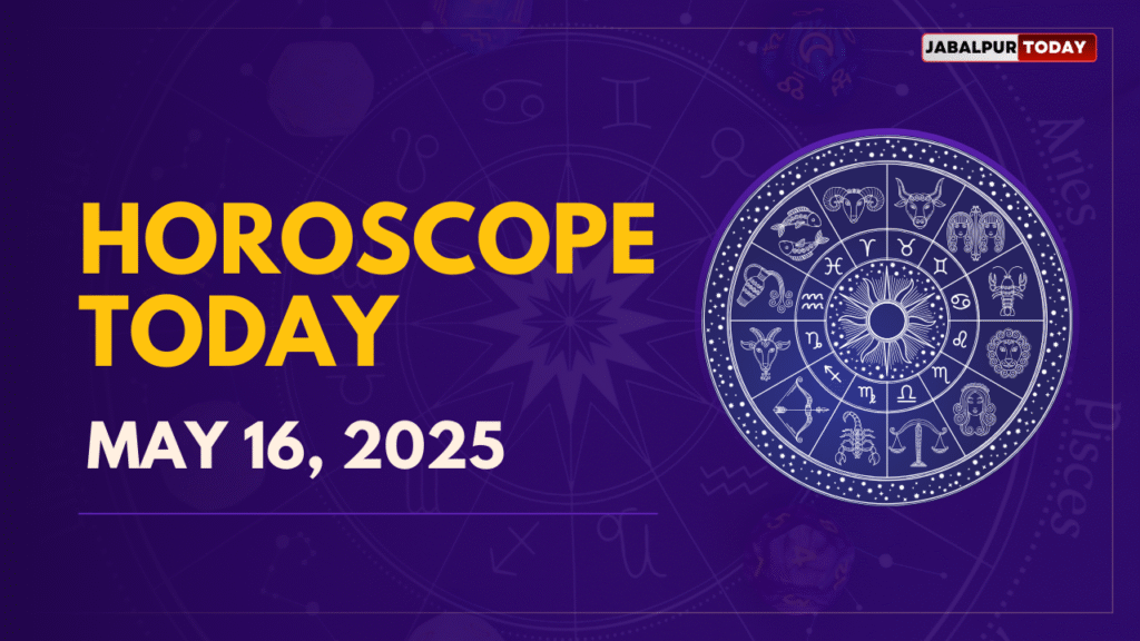 Horoscope Today, May 16, 2025: Discover What the Stars Have in Store for Your Zodiac Sign