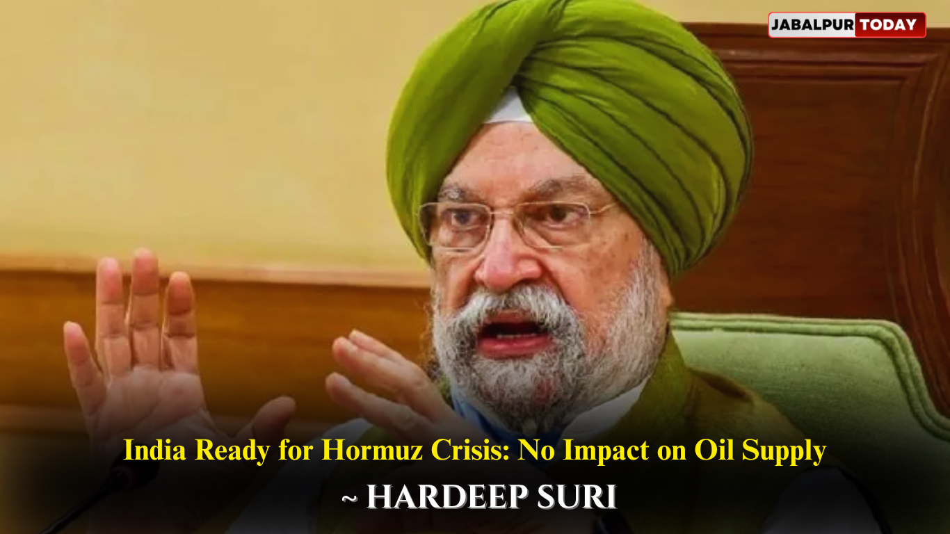 India Prepared Amid Strait of Hormuz Tensions: Oil Supply Will Remain Unaffected, Says Hardeep Puri