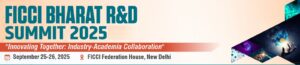 FICCI to host Bharat R&D Summit 2025 to strengthen Industry–Academia partnerships