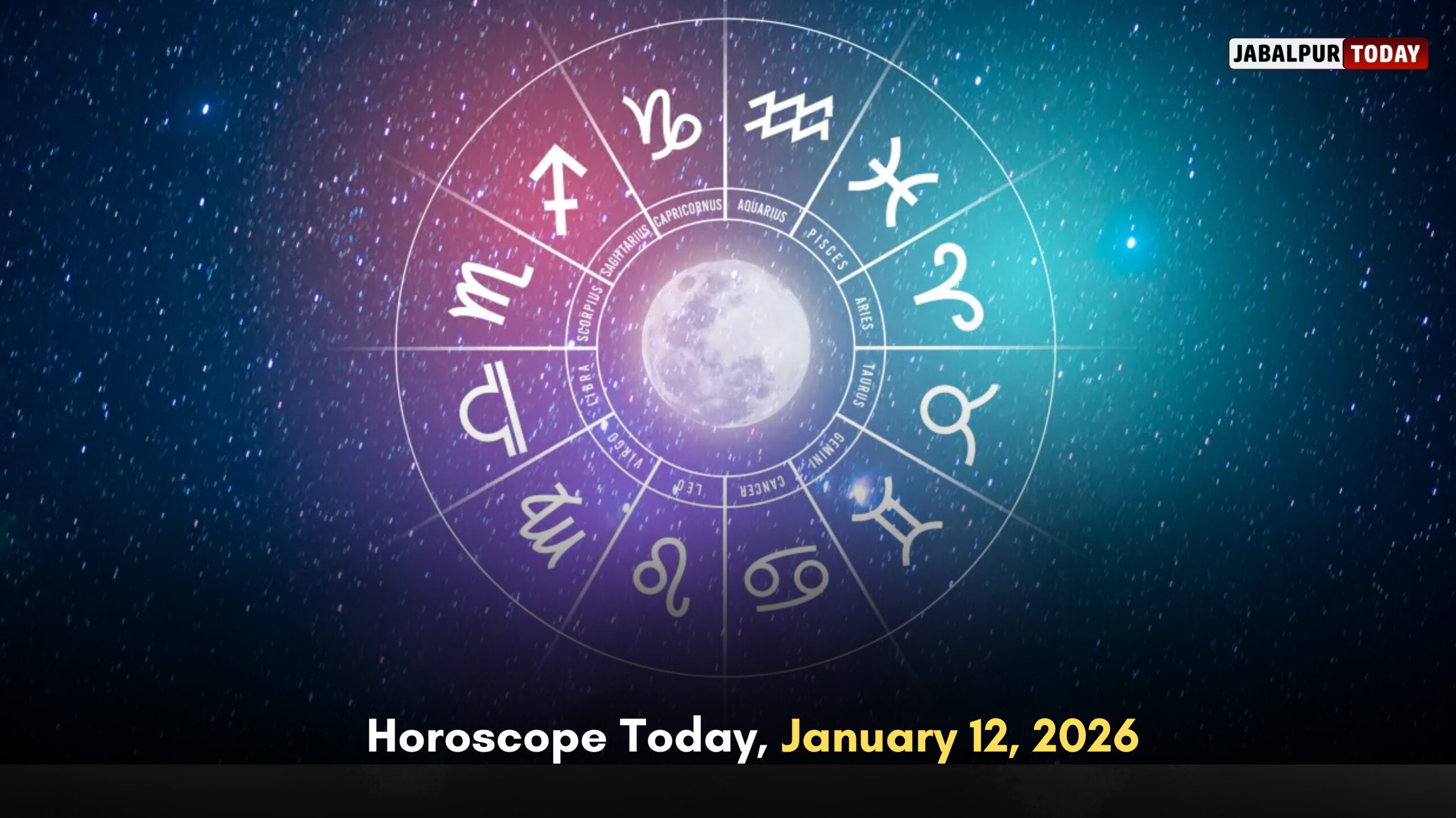 Horoscope Today, January 12, 2026: Astrological Predictions for Love, Career, Health, and Finances for All Zodiac Signs