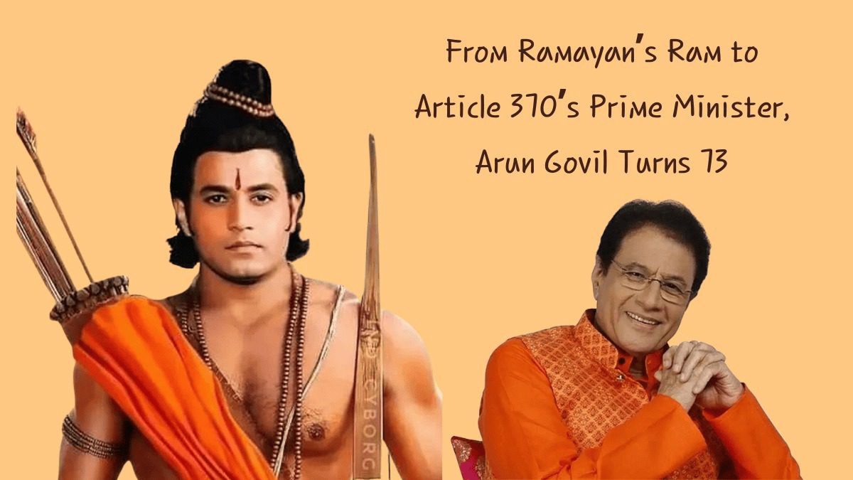 From Ramayan’s Ram to Article 370’s Prime Minister, Arun Govil Turns 73!