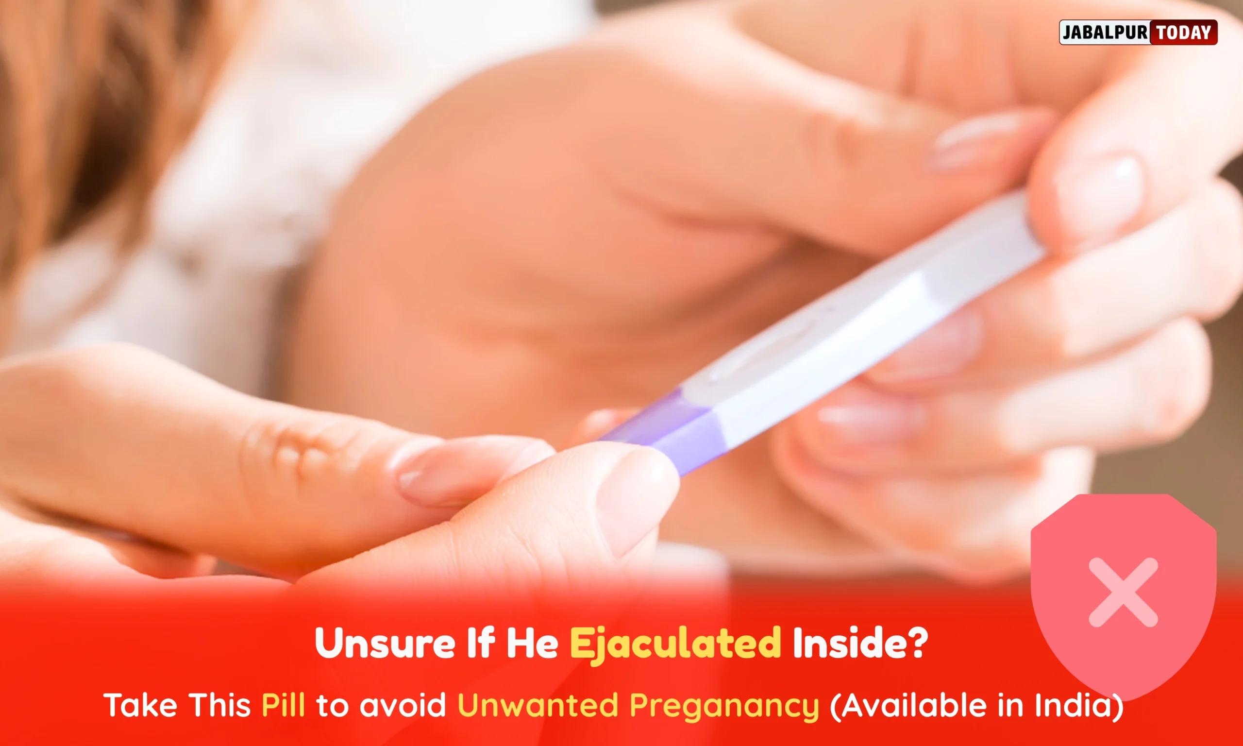 “I’m Not Sure If He Came Inside Me” – A Clear, Practical Guide to take the Emergency Pill and How to Prevent Pregnancy After Unprotected Sex