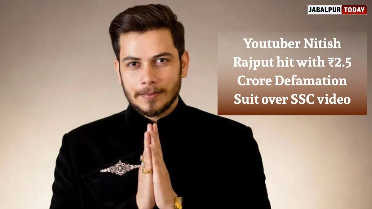 Youtuber Nitish Rajput hit with ₹2.5 Crore Defamation Suit over SSC video