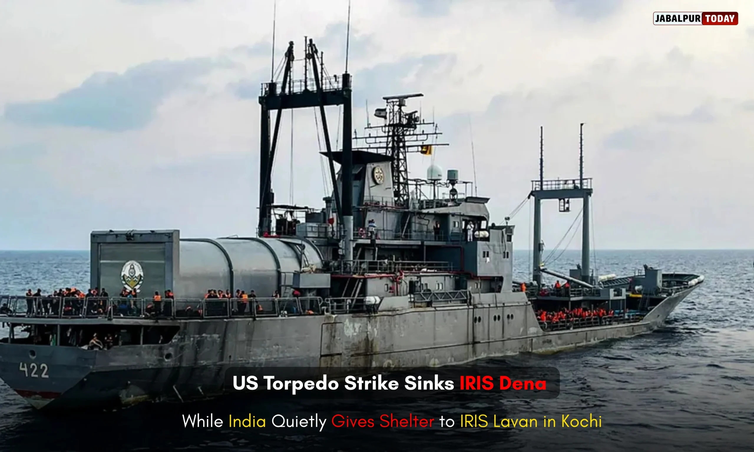 US Sinks IRIS Dena Near Sri Lanka While India Quietly Gives Shelter to Iranian Warship IRIS Lavan in Kochi