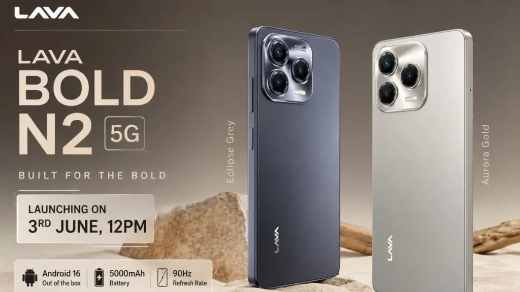 Lava Bold N2 5G Launching on June 3: Expected Price, Android 16, 5000mAh Battery and Key Features Revealed