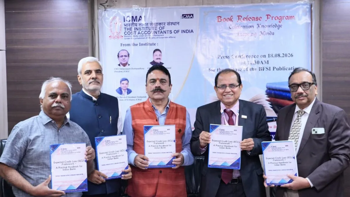 ICMAI Launches Handbooks on Expected Credit Loss and Bank Loan Restructuring Ahead of April 2027 Rollout